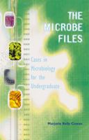 The Microbe Files: Cases in Microbiology for the Undergraduate (with answers)