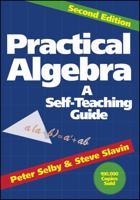 Practical Algebra: A Self-Teaching Guide, 2nd Edition