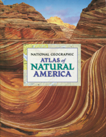 National Geographic Atlas of Natural America