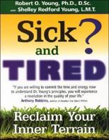 Sick and Tired?: Reclaim Your Inner Terrain