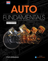 Auto Fundamentals: How and Why of the Design, Construction, and Operation of Automobiles. Applicable to All Makes and Models