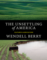 The Unsettling of America: Culture and Agriculture