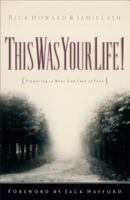 This Was Your Life!: Preparing to Meet God Face to Face