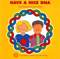 Have a Nice DNA (Enjoy Your Cells, 3)