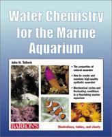 Water Chemistry for the Marine Aquarium