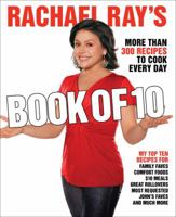 Rachael Ray's Book of 10: More Than 300 Recipes to Cook Every Day