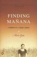 Finding Manana: A Memoir of a Cuban Exodus