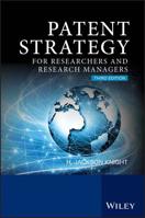 Patent Strategy: For Researchers and Research Managers