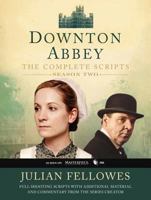 Downton Abbey: The Complete Scripts, Season Two