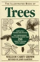 The Illustrated Book of Trees: The Comprehensive Field Guide to More Than 250 Trees of Eastern North America