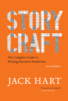 Storycraft: The Complete Guide to Writing Narrative Nonfiction