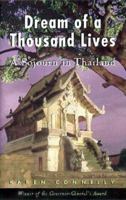 The Dream of a Thousand Lives: A Sojourn in Thailand