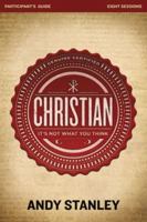 Christian Bible Study Participant's Guide: It's Not What You Think