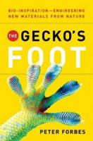 The Gecko's Foot: Bio-inspiration: Engineering New Materials from Nature