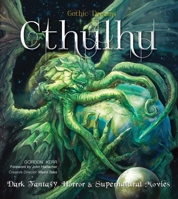 Cthulhu: Dark Fantasy, Horror & Supernatural Movies (Gothic Dreams)