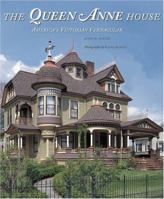 The Queen Anne House: America's Victorian Vernacular