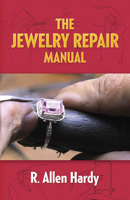 The Jewelry Repair Manual