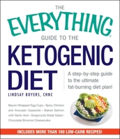 The Everything Guide To The Ketogenic Diet: A Step-by-Step Guide to the Ultimate Fat-Burning Diet Plan!