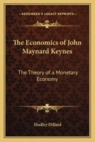 The Economics of John Maynard Keynes: The Theory of a Monetary Economy