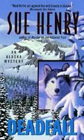 Deadfall:: An Alaska Mystery (Alaska Mysteries)