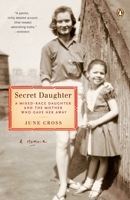 Secret Daughter: A Mixed-Race Daughter and the Mother Who Gave Her Away