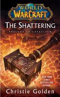 The Shattering: Prelude to Cataclysm