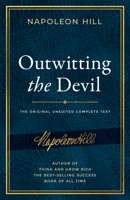 Outwitting the Devil: The Complete Text, Reproduced from Napoleon Hill's Original Manuscript, Including Never-Before-Published Content 1640952225 Book Cover