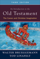 An Introduction to the Old Testament: The Canon and Christian Imagination