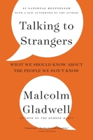 Talking to Strangers: What We Should Know About the People We Don’t Know