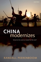 China Modernizes: Threat to the West or Model for the Rest?