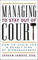 Managing to Stay Out of Court: How to Avoid the 8 Deadly Sins of Mismanagement