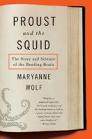 Proust and the Squid: The Story and Science of the Reading Brain