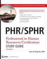 PHR/SPHR: Professional in Human Resources Certification Study Guide