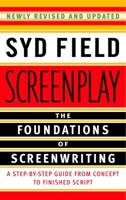 Screenplay: The Foundations of Screenwriting