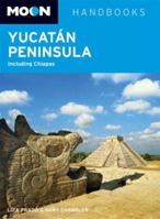 Moon Yucatan Peninsula: Including Chiapas (Moon Handbooks)