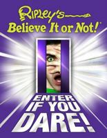 Ripley's Believe It or Not! Enter If You Dare!