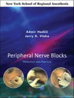 Peripheral Nerve Blocks: Principles and Practice