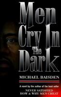 Men Cry in the Dark : A Novel