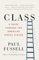 Class: A Guide Through the American Status System