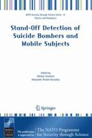 Stand-off Detection of Suicide Bombers and Mobile Subjects (NATO Security through Science Series / NATO Security through Science Series B: Physics and Biophysics)