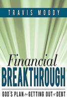 Financial Breakthrough: God's Plan for Getting Out of Debt