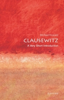 Clausewitz: A Very Short Introduction (Very Short Introductions)