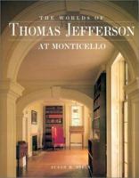 Worlds of Thomas Jefferson At Monticello