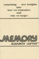 Memory: Surprising New Insights into How We Remember and Why We Forget 0201044730 Book Cover