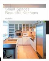 Small Spaces, Beautiful Kitchens