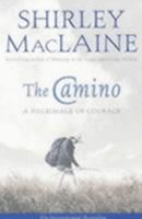 The Camino : A Journey of the Spirit