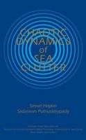 Chaotic Dynamics of Sea Clutter (Adaptive and Learning Systems for Signal Processing, Communications and Control Series) 0471252425 Book Cover