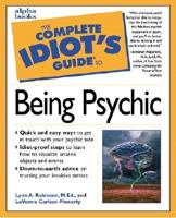 The Complete Idiot's Guide to Being Psychic