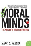 Moral Minds: How Nature Designed Our Universal Sense of Right and Wrong