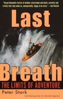 Last Breath: Cautionary Tales from the Limits of Human Endurance